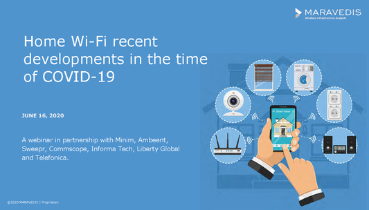 Webinar Assets  for Home Wi-Fi Recent Developments in the time of COVID-19 (June 16, 2020)