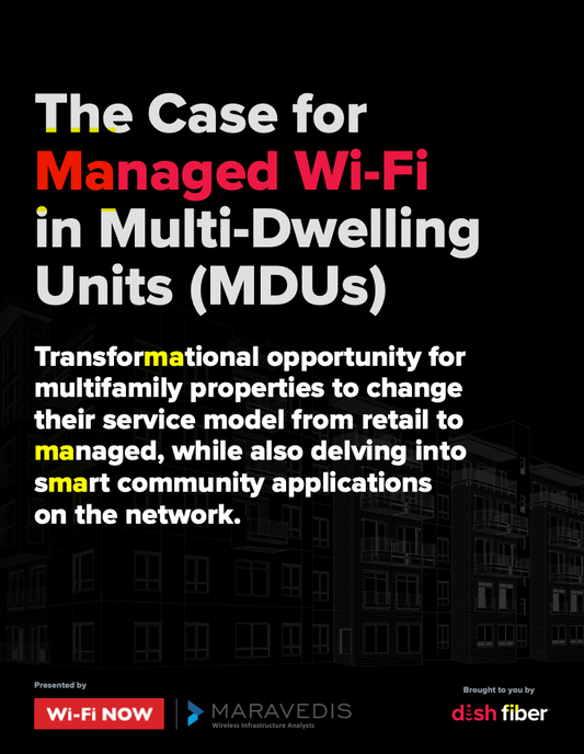 The Case for Managed Wi-Fi in Multi-Dwelling Units (MDUs)